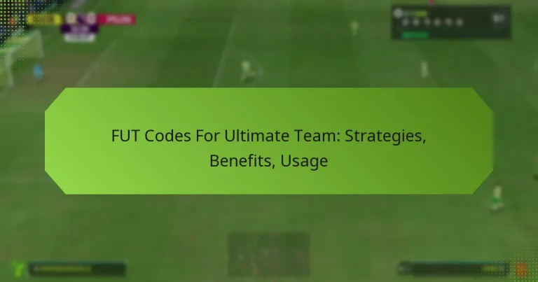featured-image-fut-codes-for-ultimate-team-strategies-benefits-usage