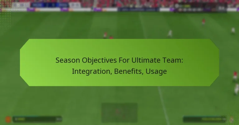 featured-image-season-objectives-for-ultimate-team-integration-benefits-usage