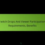 featured-image-twitch-drops-and-viewer-participation-requirements-benefits
