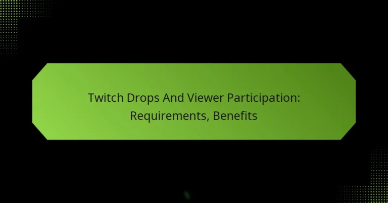 featured-image-twitch-drops-and-viewer-participation-requirements-benefits