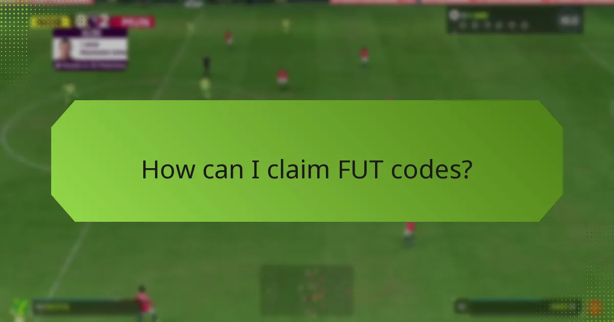How can I claim FUT codes?