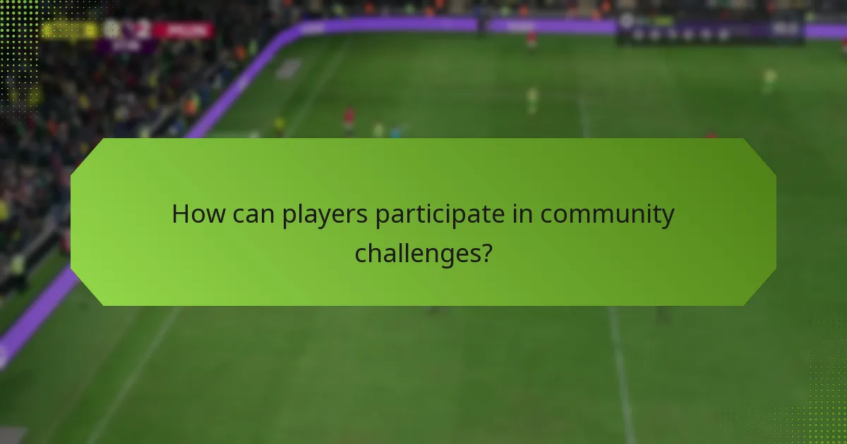 How can players participate in community challenges?