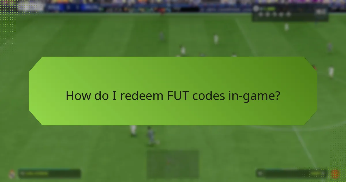 How do I redeem FUT codes in-game?