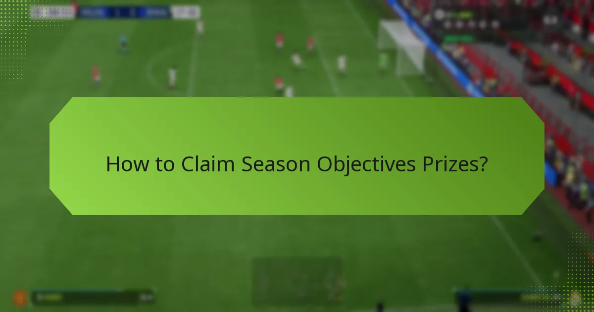 How to Claim Season Objectives Prizes?