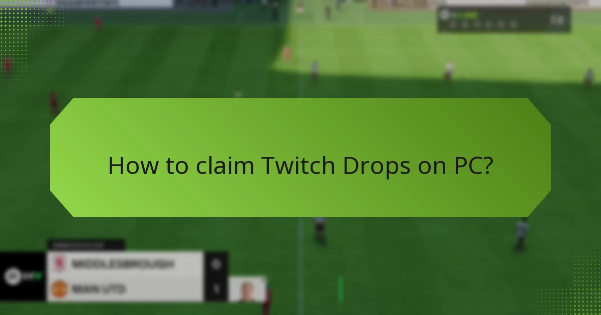 How to claim Twitch Drops on PC?