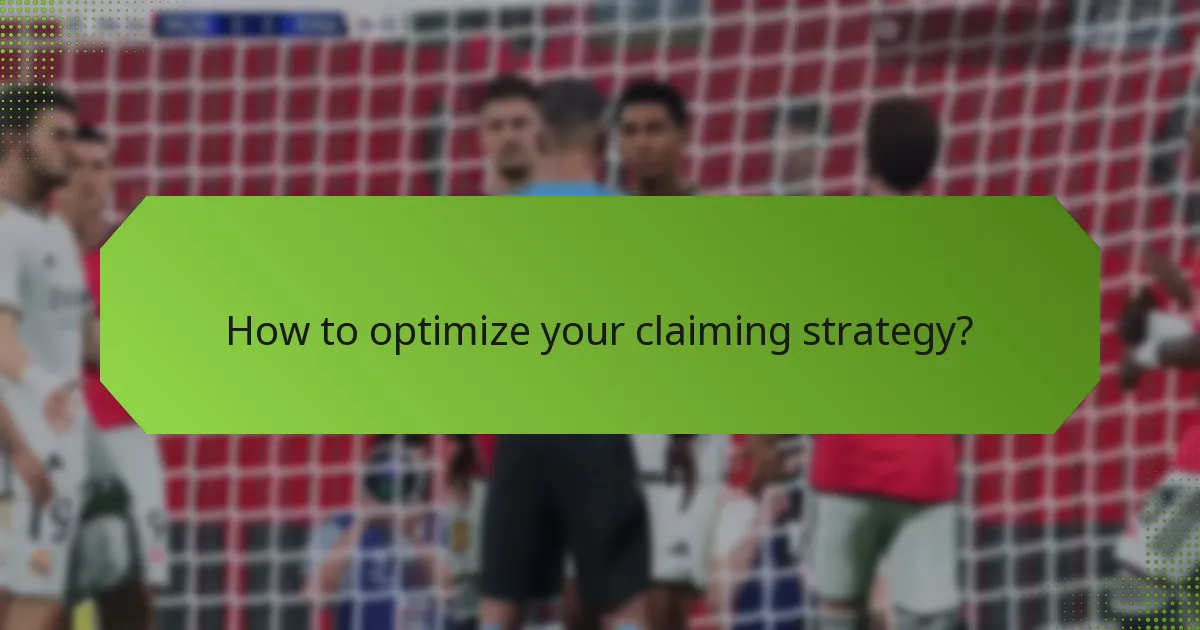How to optimize your claiming strategy?