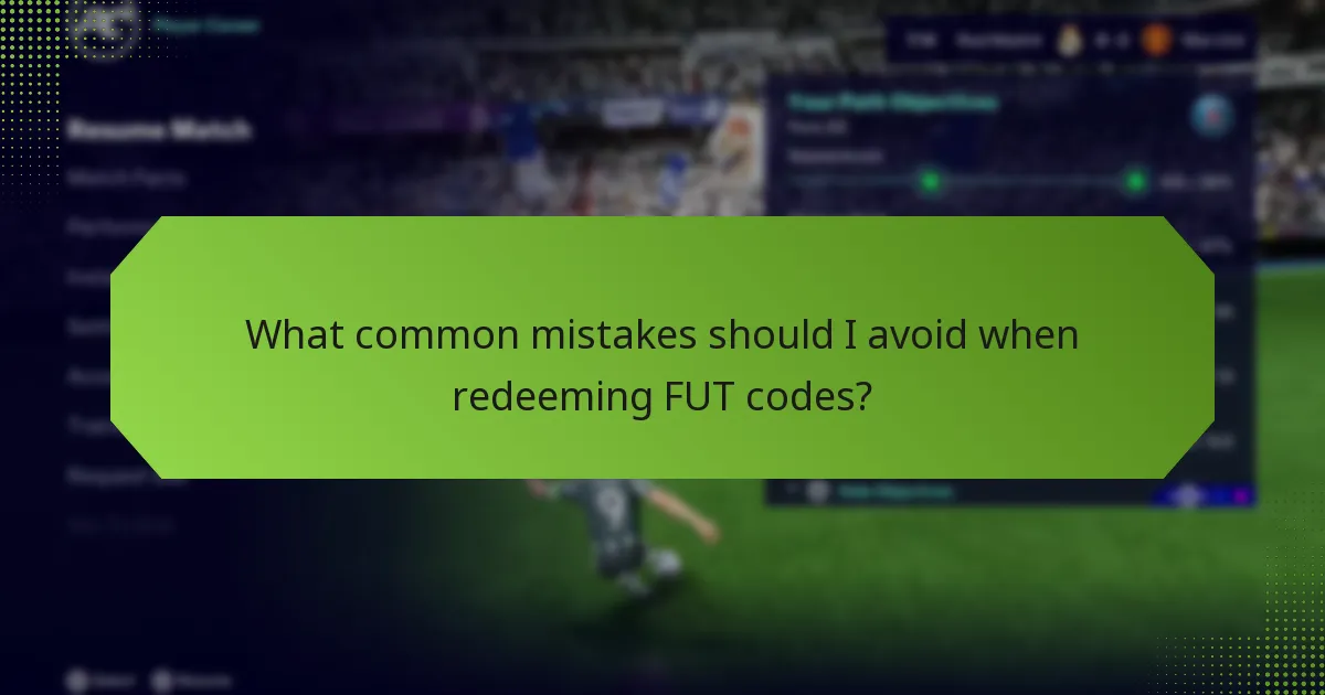 What common mistakes should I avoid when redeeming FUT codes?