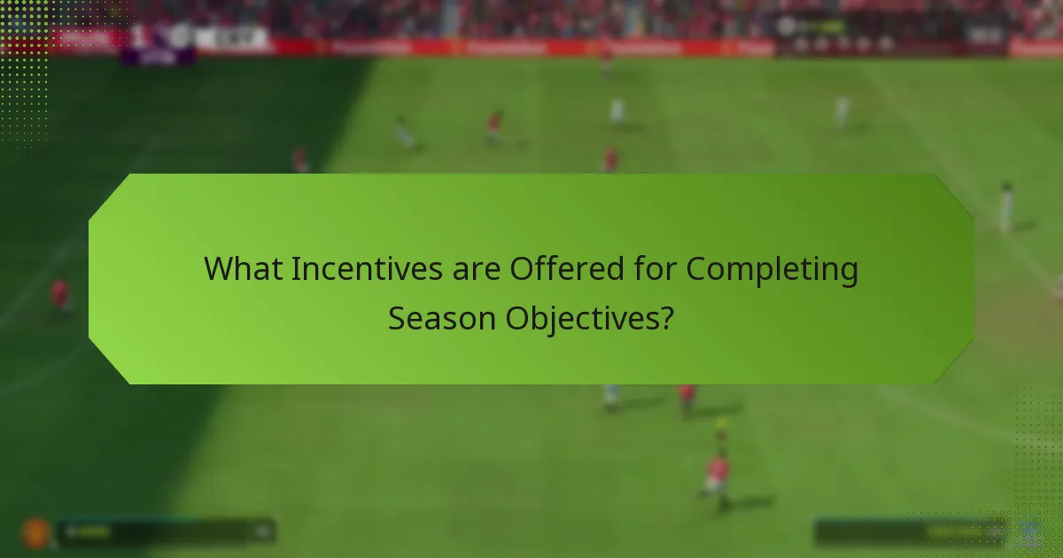 What Incentives are Offered for Completing Season Objectives?
