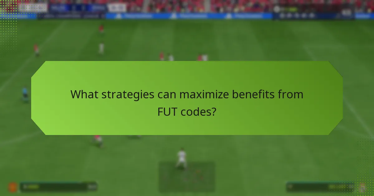 What strategies can maximize benefits from FUT codes?