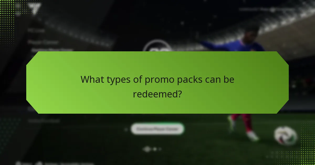 What types of promo packs can be redeemed?