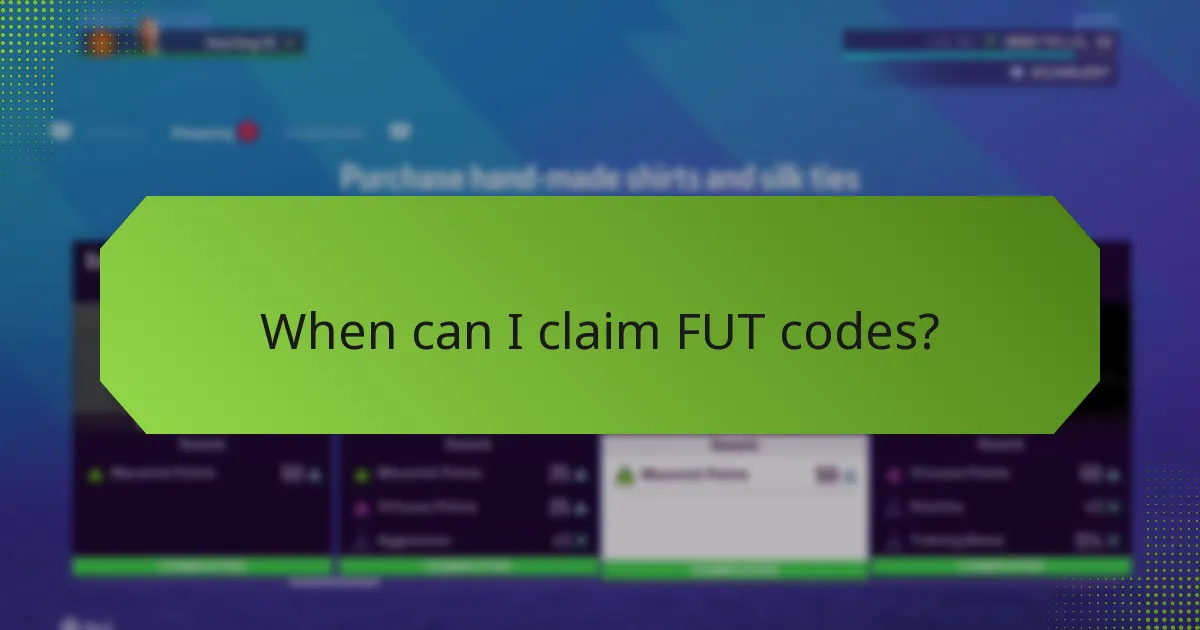 When can I claim FUT codes?