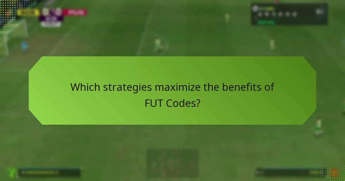 Which strategies maximize the benefits of FUT Codes?